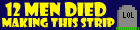 12 Men Died Making This Strip 12 Men Died Making This Strip